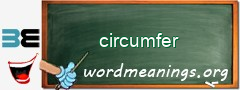 WordMeaning blackboard for circumfer